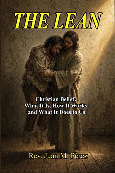 The Lean: Christian Belief, audiobook cover by Rev. Juan M. Pérez